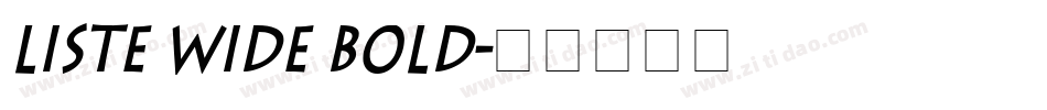 Liste Wide Bold字体转换